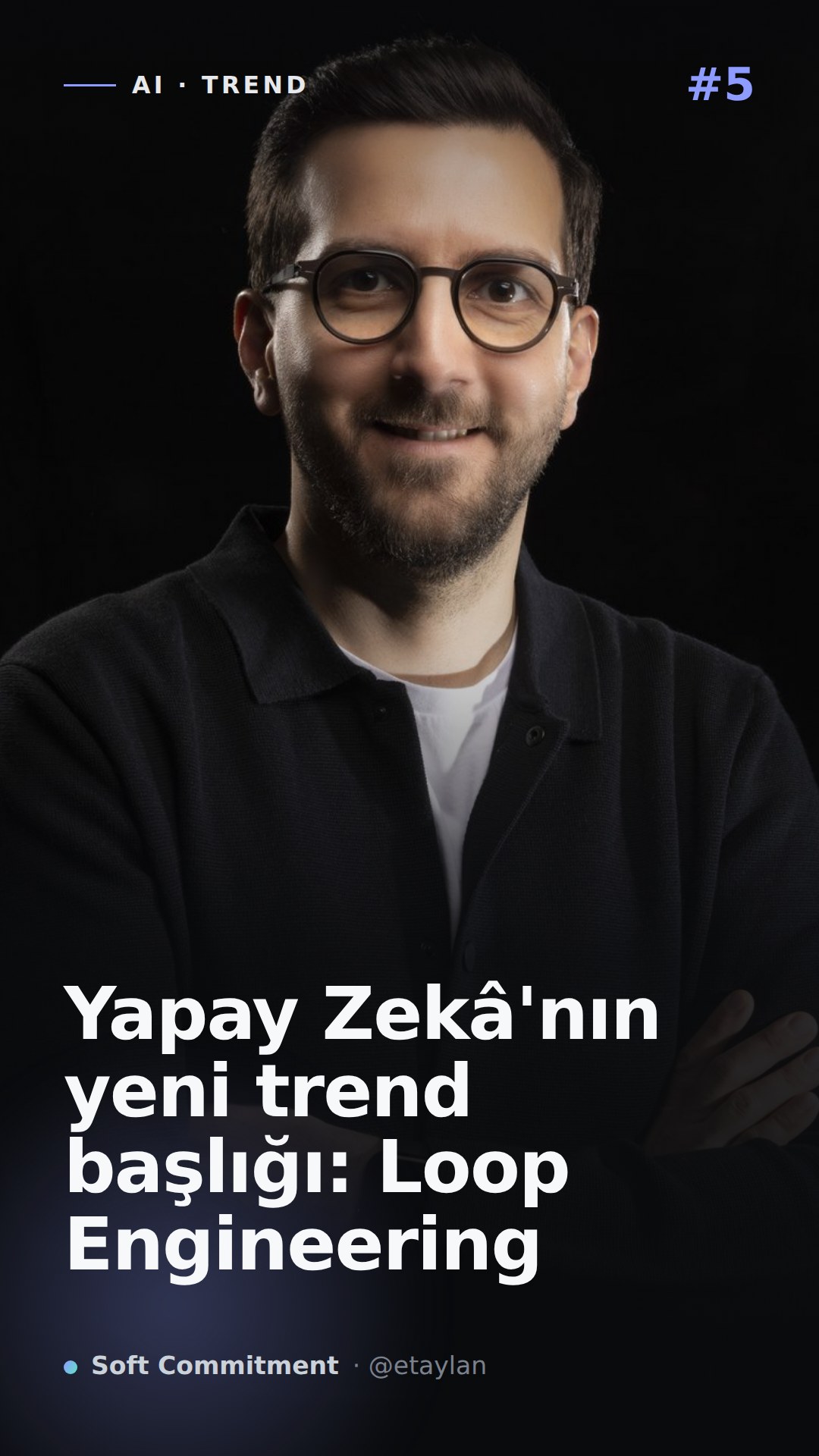 Yapay Zekâ'nın yeni trend başlığı: Loop Engineering — kapak